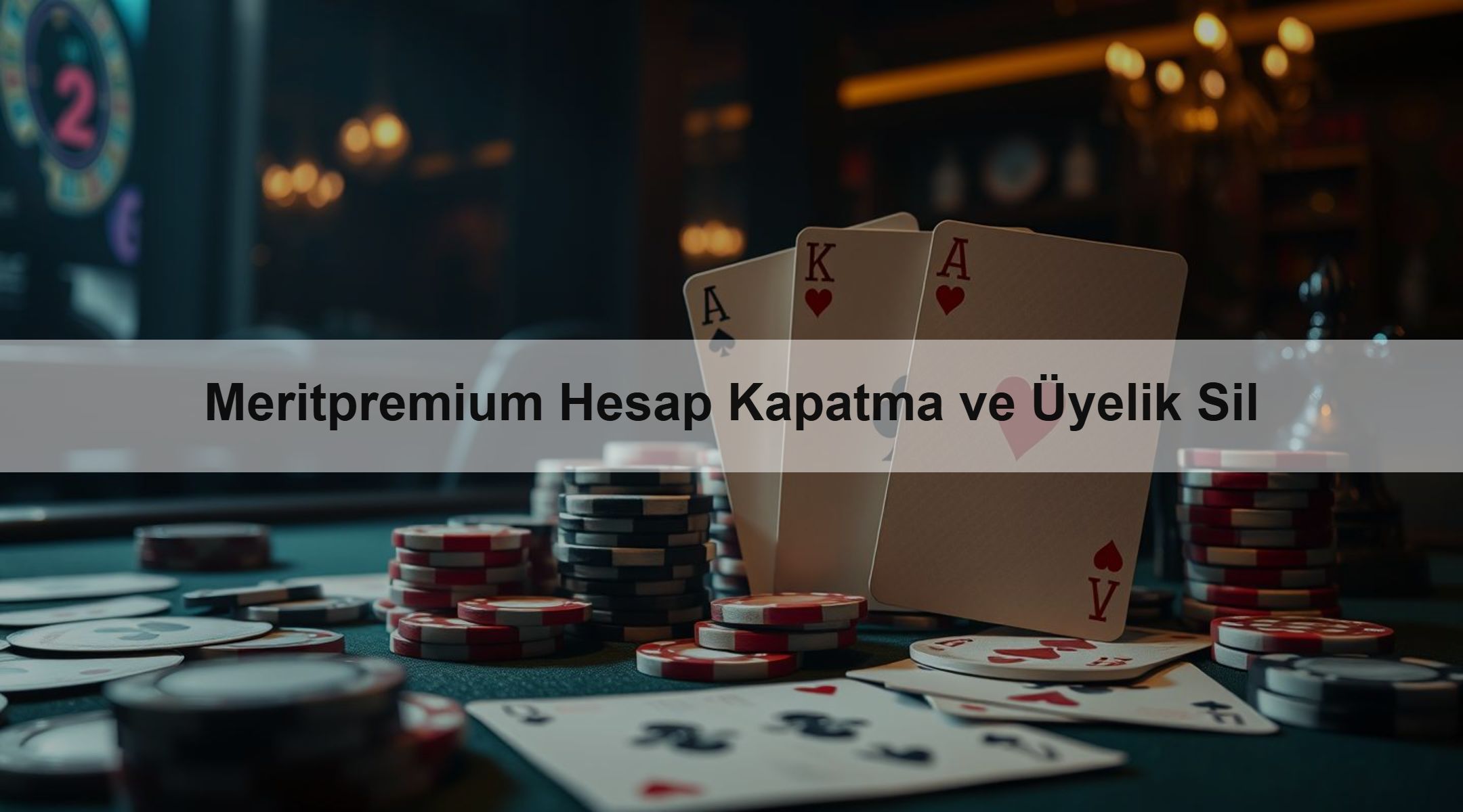 Meritpremium Hesap Kapatma ve Üyelik Sil
